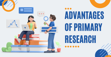 Advantages of Primary Research