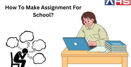 How To Make Assignment For School?